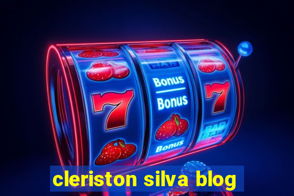 cleriston silva blog